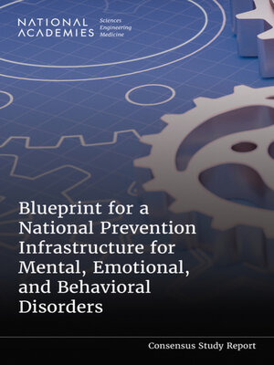 cover image of Blueprint for a National Prevention Infrastructure for Mental, Emotional, and Behavioral Disorders